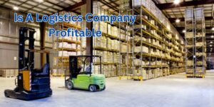 is a logistics company profitable